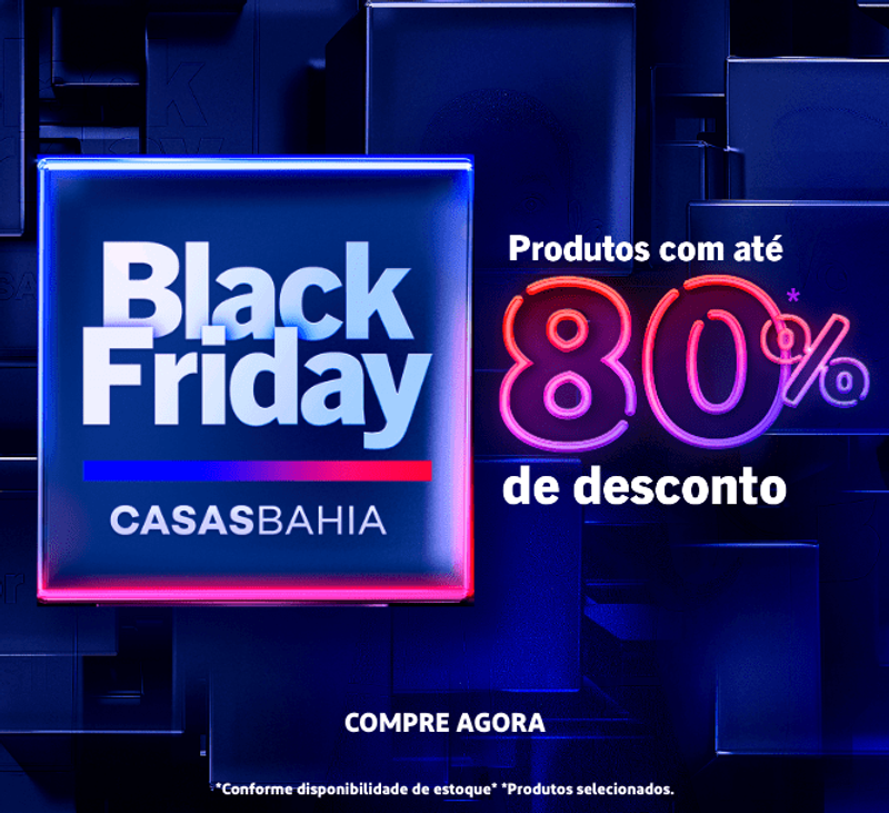 Black Friday 2021 da Casas Bahia: cupom garante ainda mais desconto, Casas  Bahia